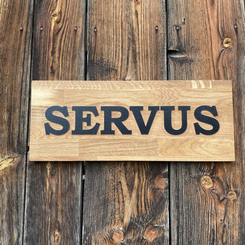 Holzschild Servus